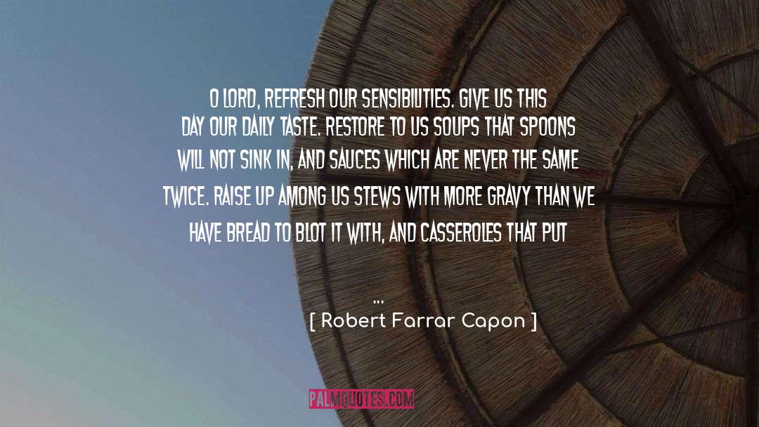 Blot quotes by Robert Farrar Capon