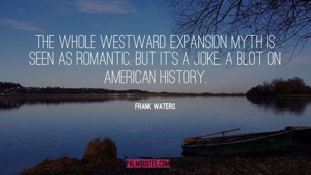 Blot quotes by Frank Waters