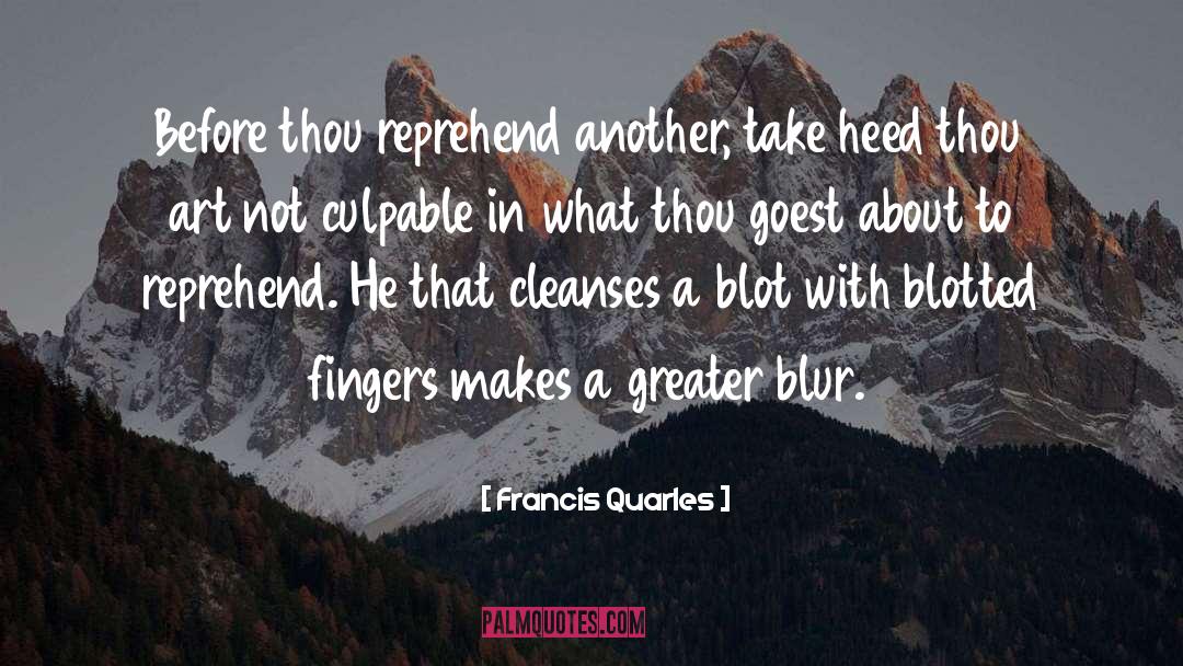 Blot quotes by Francis Quarles