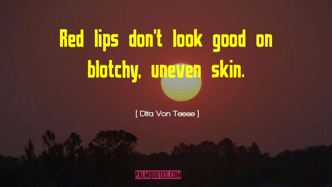 Blotchy quotes by Dita Von Teese