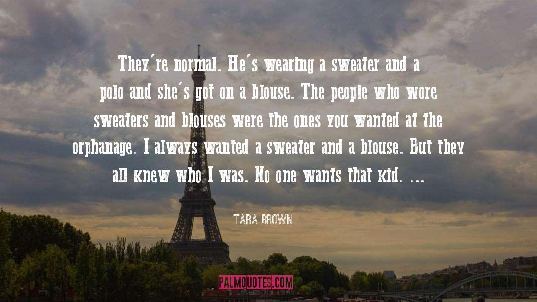 Blouses quotes by Tara Brown