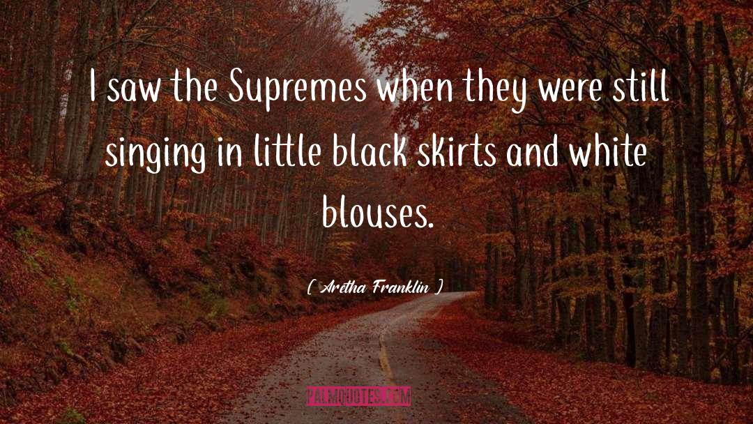 Blouses quotes by Aretha Franklin