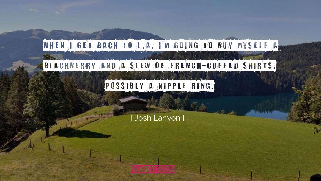 Blousy Shirts quotes by Josh Lanyon