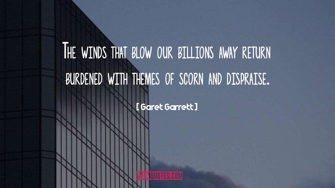 Blow quotes by Garet Garrett