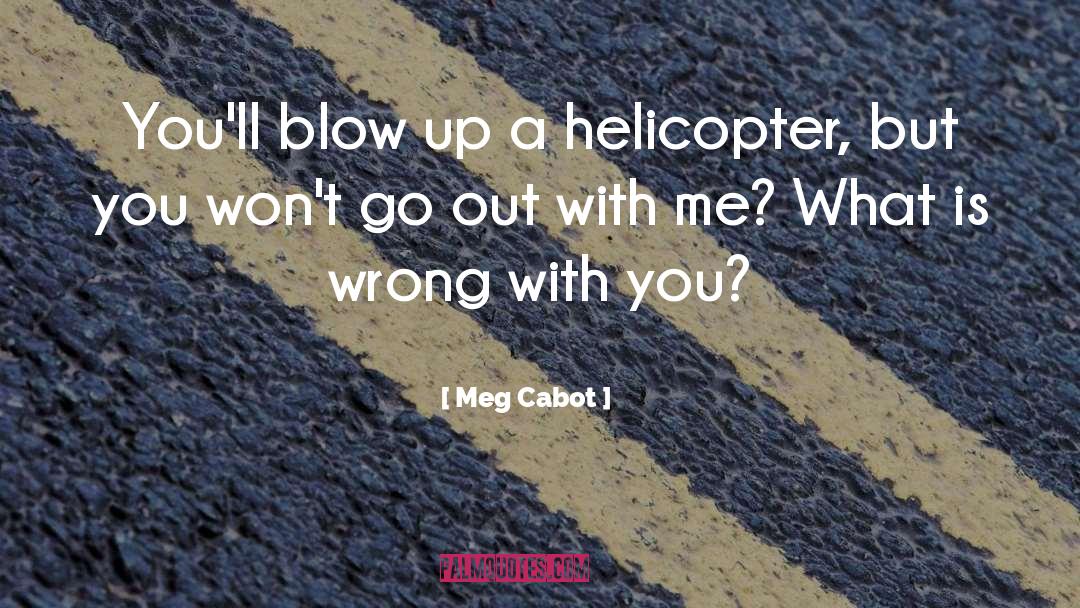 Blow Up quotes by Meg Cabot