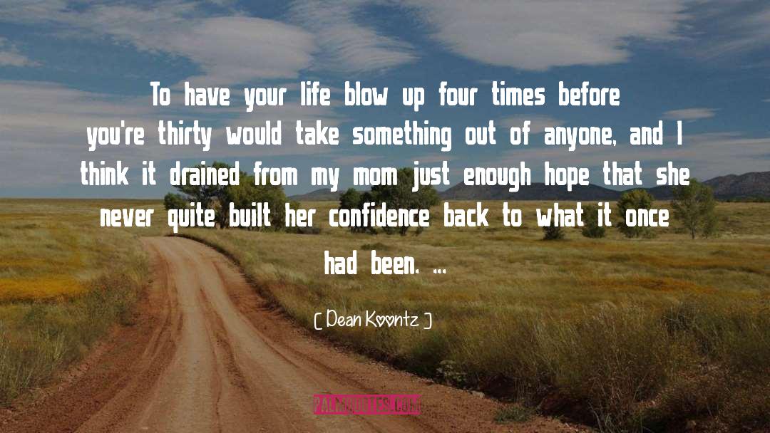 Blow Up quotes by Dean Koontz