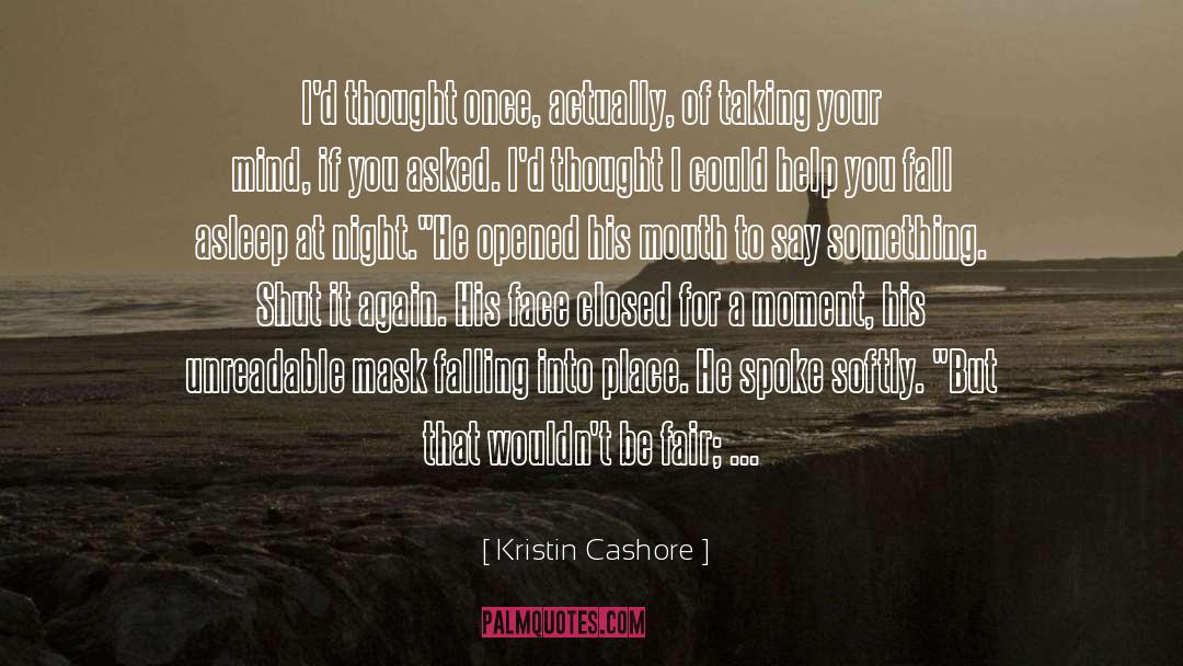 Blow Your Mind quotes by Kristin Cashore