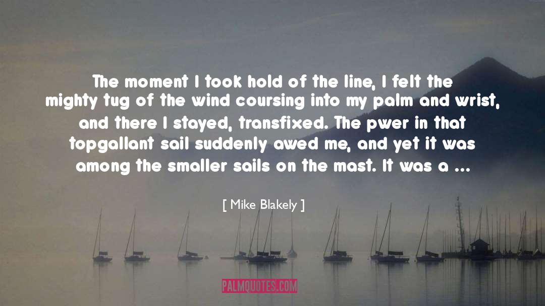 Blowing Dandelion quotes by Mike Blakely