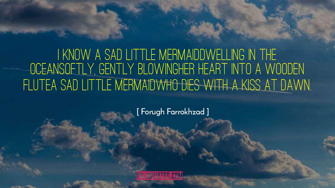 Blowing quotes by Forugh Farrokhzad