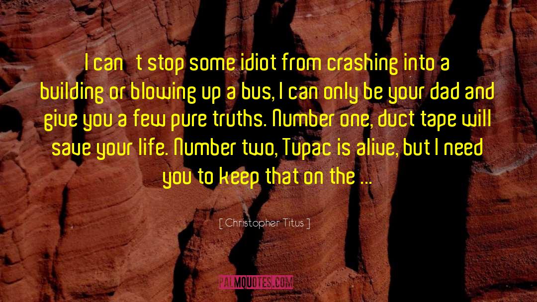 Blowing quotes by Christopher Titus