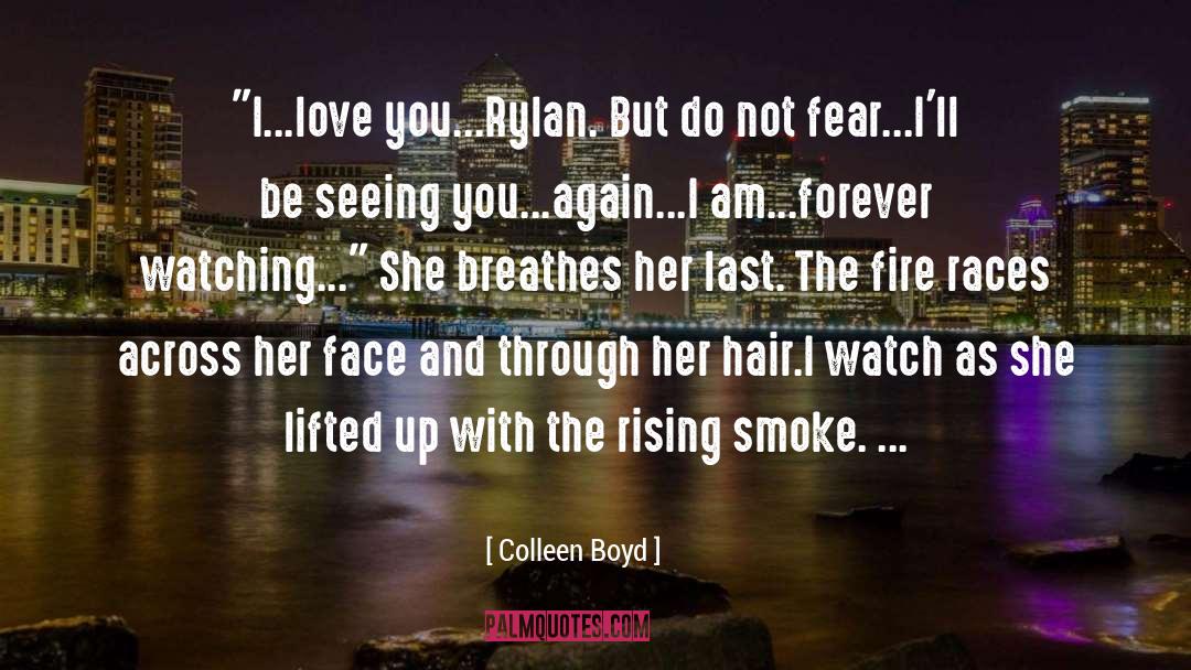 Blowing Smoke quotes by Colleen Boyd