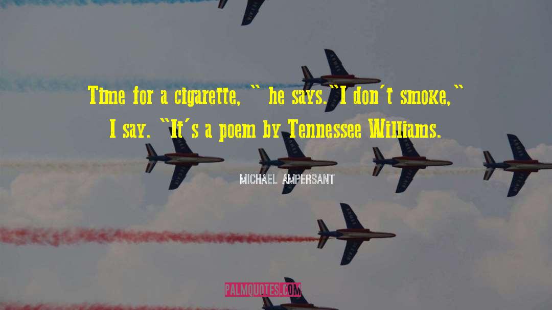 Blowing Smoke quotes by Michael Ampersant