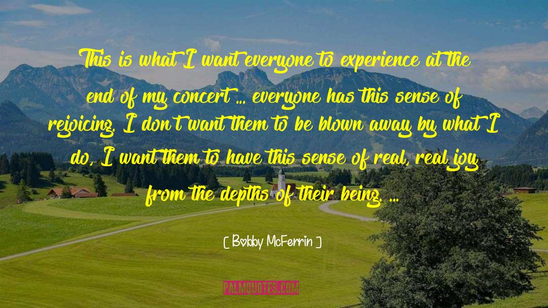 Blown Away quotes by Bobby McFerrin