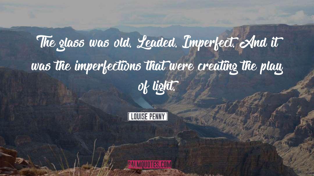 Blown Glass quotes by Louise Penny