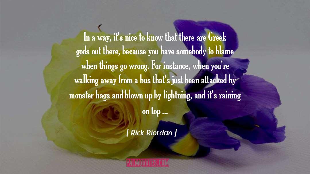 Blown quotes by Rick Riordan