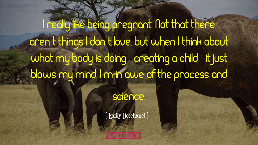 Blows My Mind quotes by Emily Deschanel