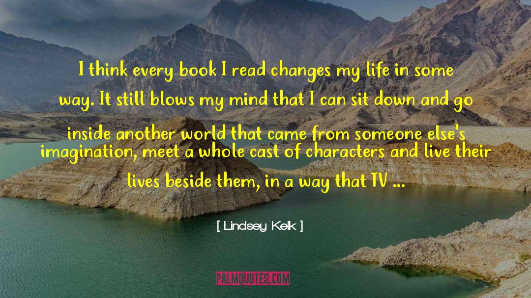Blows My Mind quotes by Lindsey Kelk