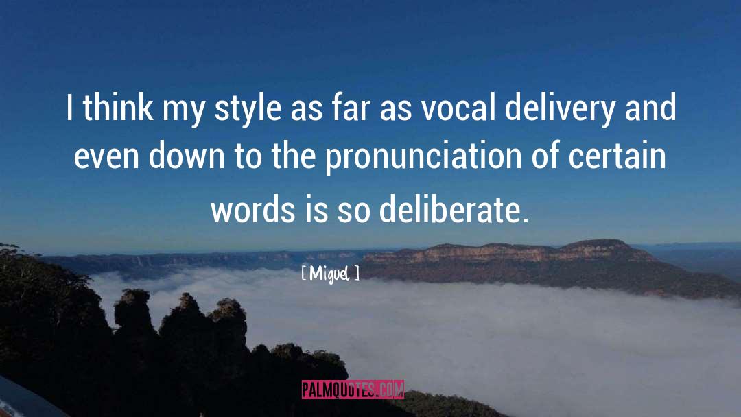 Blowsy Pronunciation quotes by Miguel