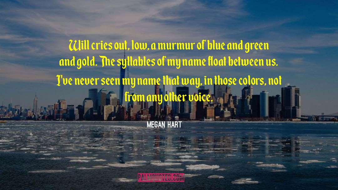 Blue And Green quotes by Megan Hart