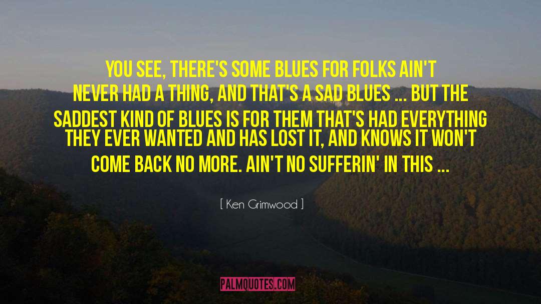 Blue And White quotes by Ken Grimwood