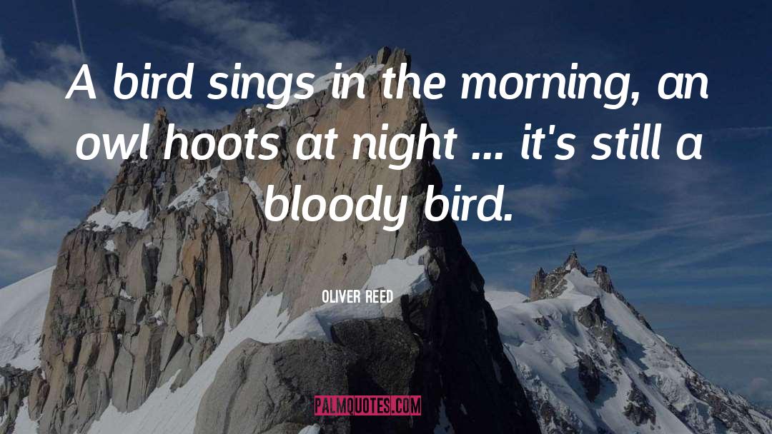 Blue Bird quotes by Oliver Reed
