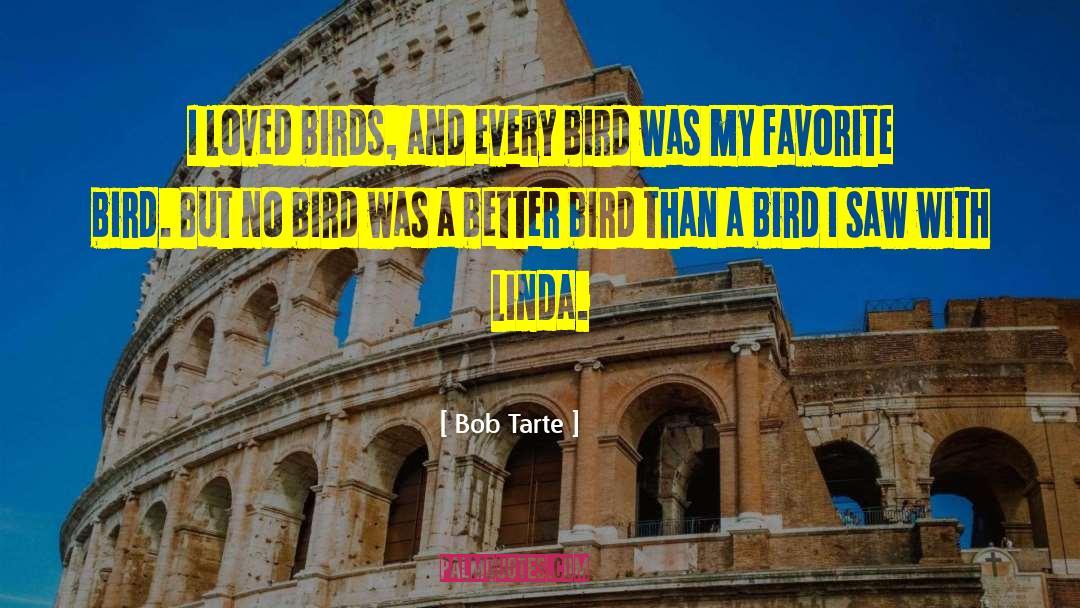 Blue Bird quotes by Bob Tarte