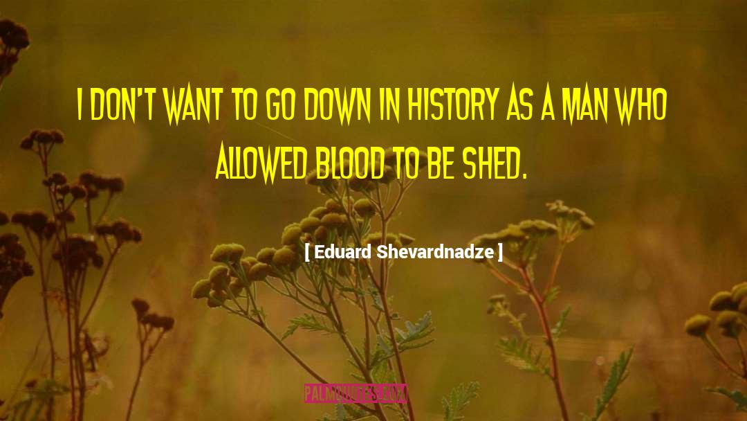 Blue Blood quotes by Eduard Shevardnadze