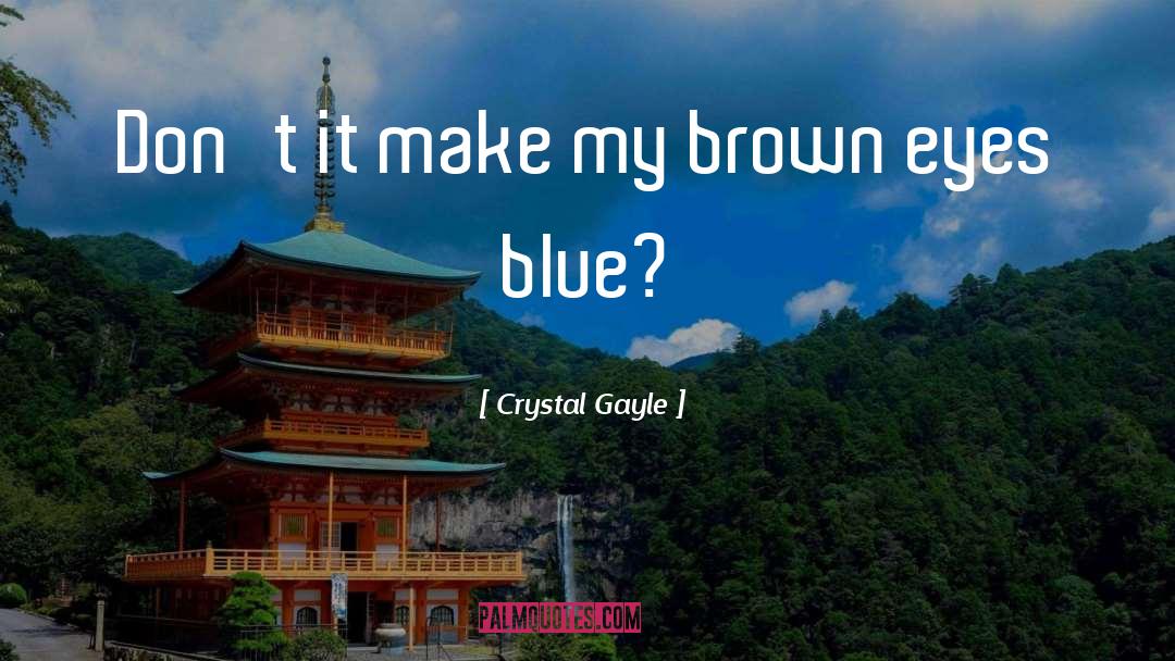 Blue Blood quotes by Crystal Gayle