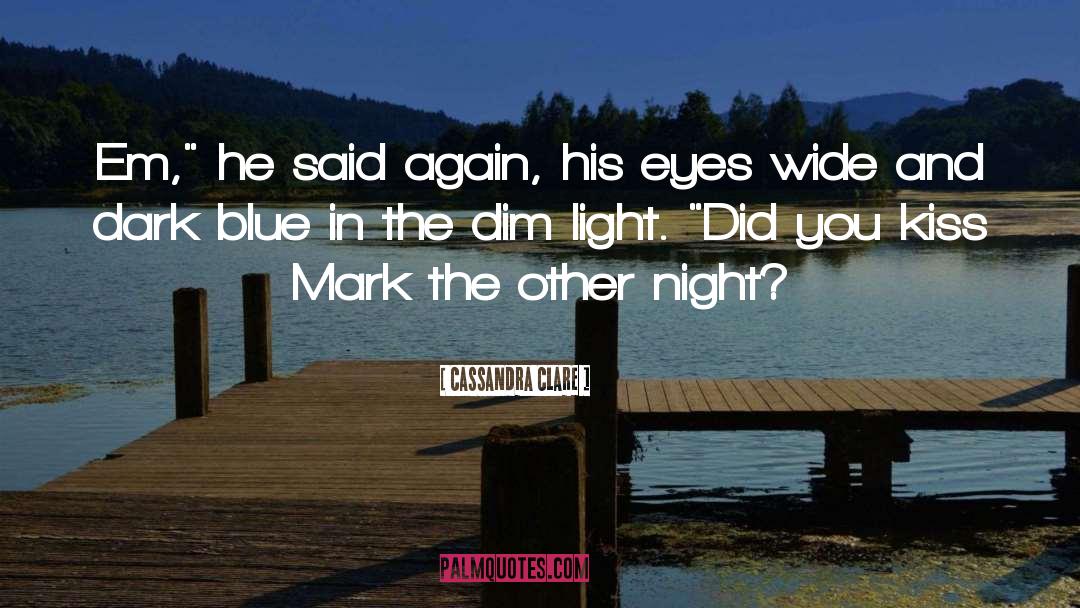 Blue Bridge quotes by Cassandra Clare