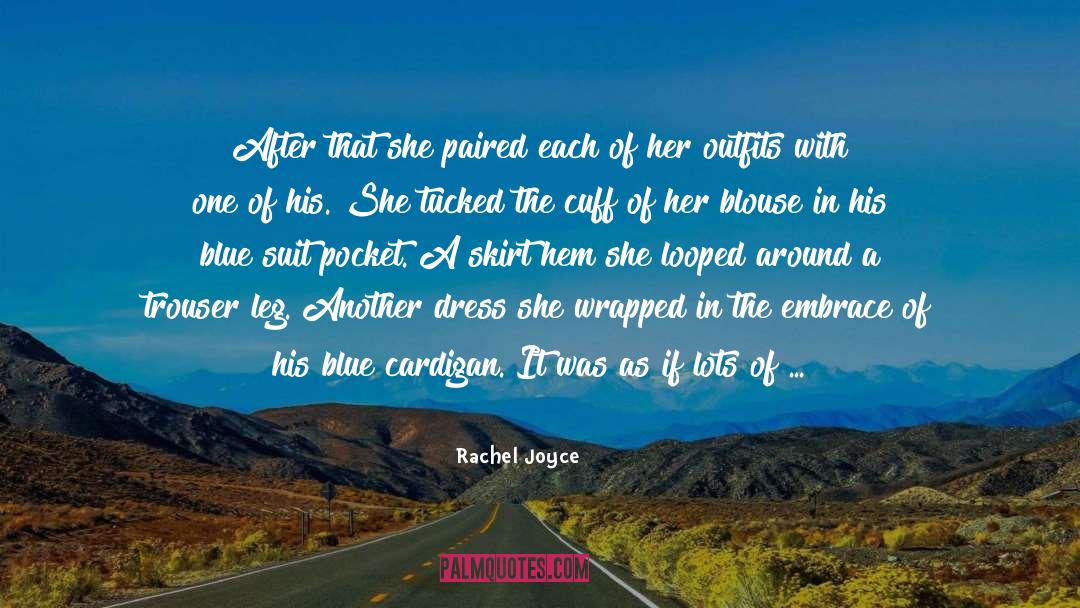 Blue Cheese quotes by Rachel Joyce