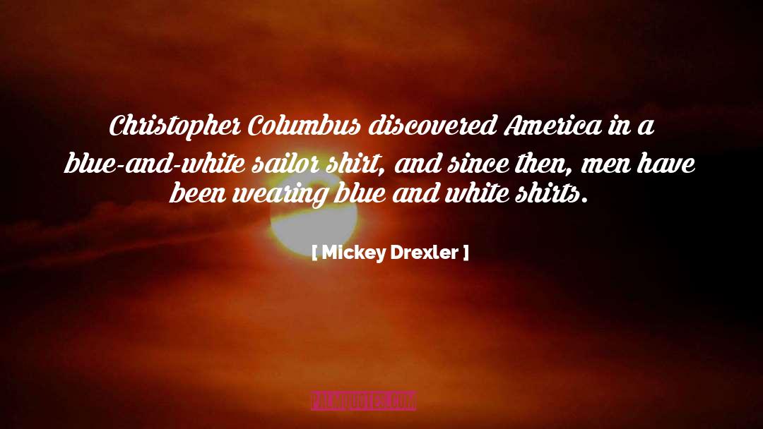 Blue Chips quotes by Mickey Drexler