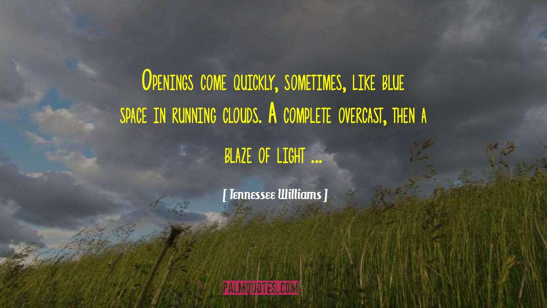 Blue Clouds quotes by Tennessee Williams