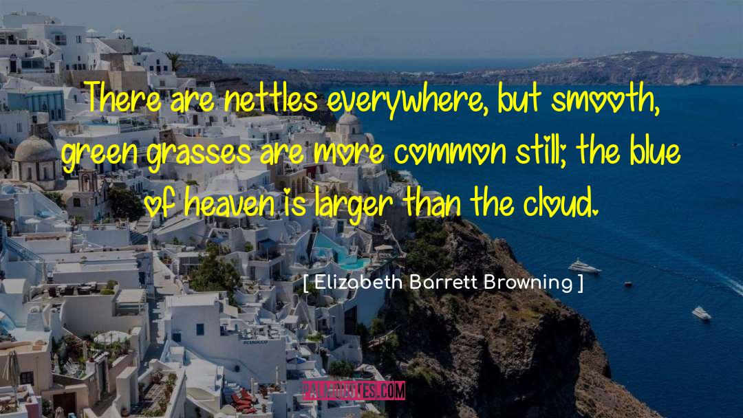 Blue Clouds quotes by Elizabeth Barrett Browning