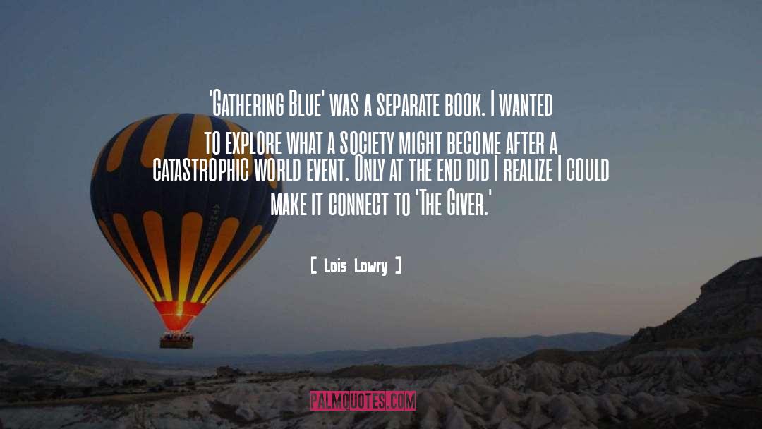 Blue Clouds quotes by Lois Lowry