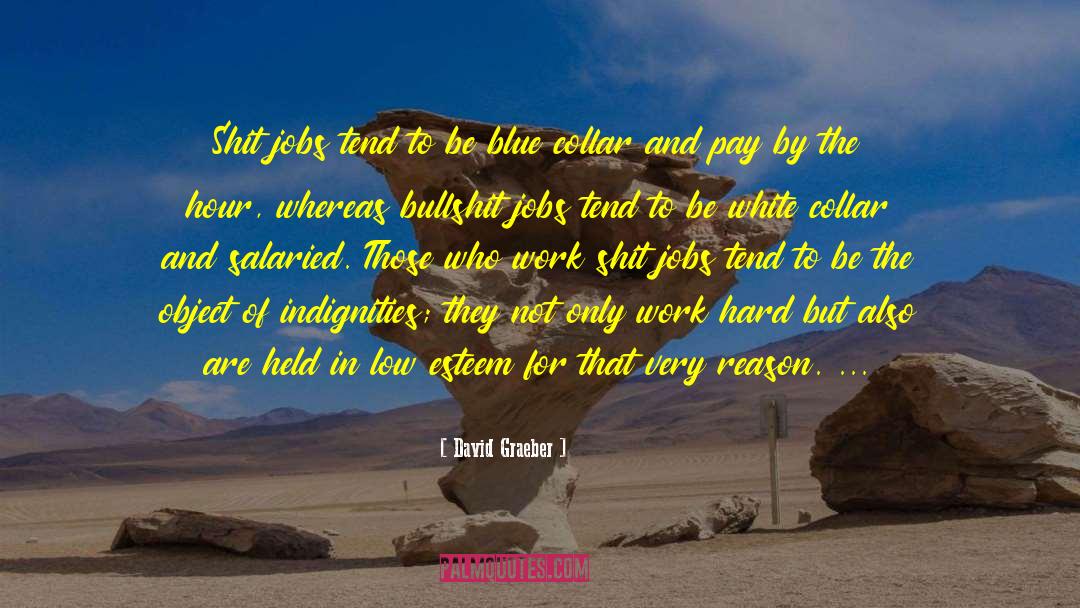 Blue Collar quotes by David Graeber