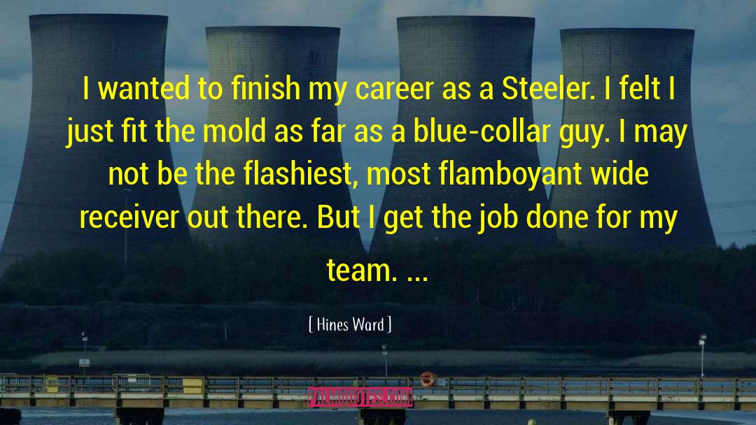 Blue Collar quotes by Hines Ward