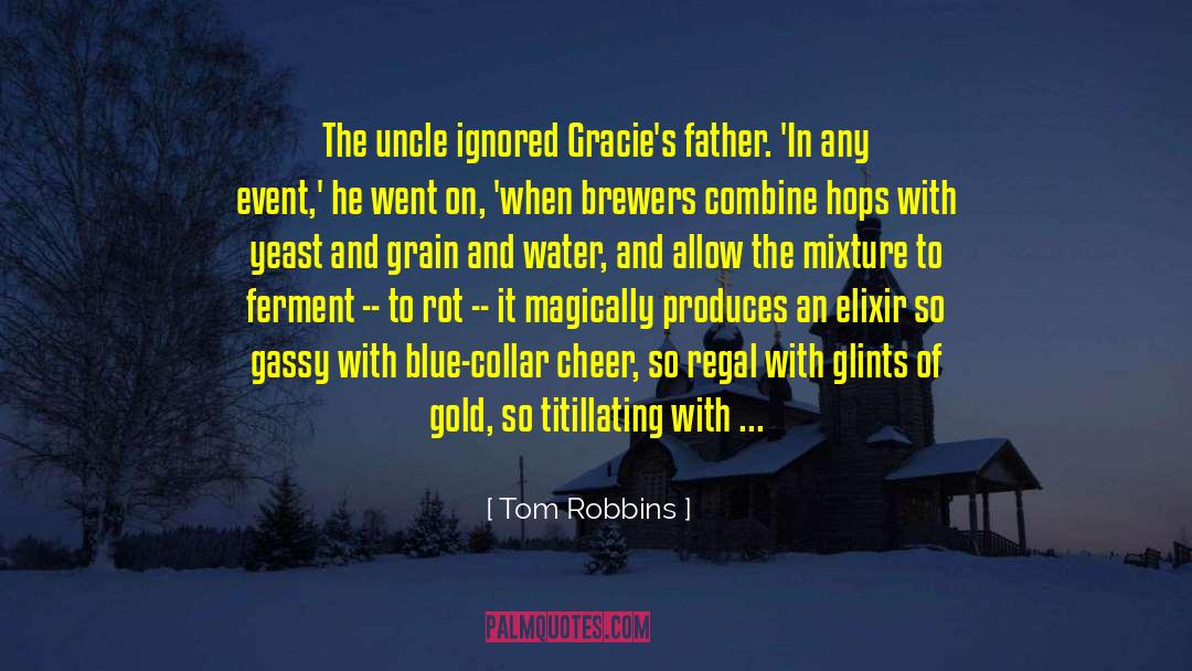 Blue Collar Snobbery quotes by Tom Robbins