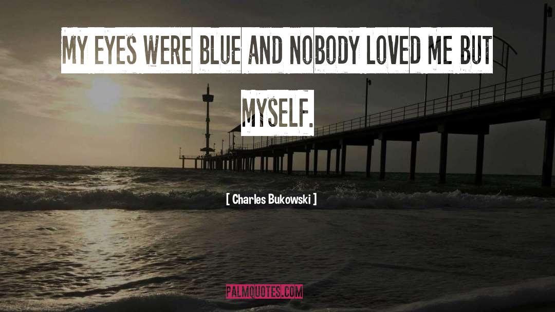 Blue Danube quotes by Charles Bukowski