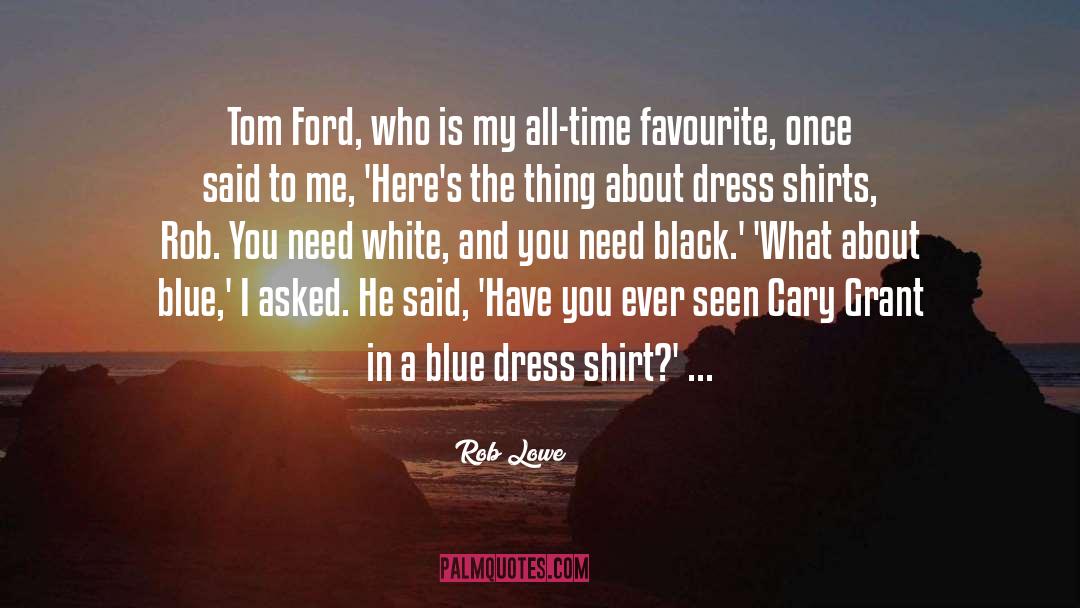 Blue Dress quotes by Rob Lowe