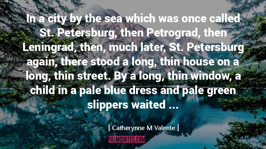 Blue Dress quotes by Catherynne M Valente