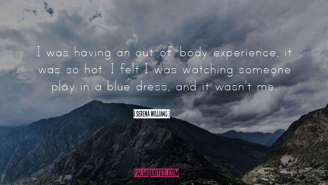 Blue Dresses quotes by Serena Williams