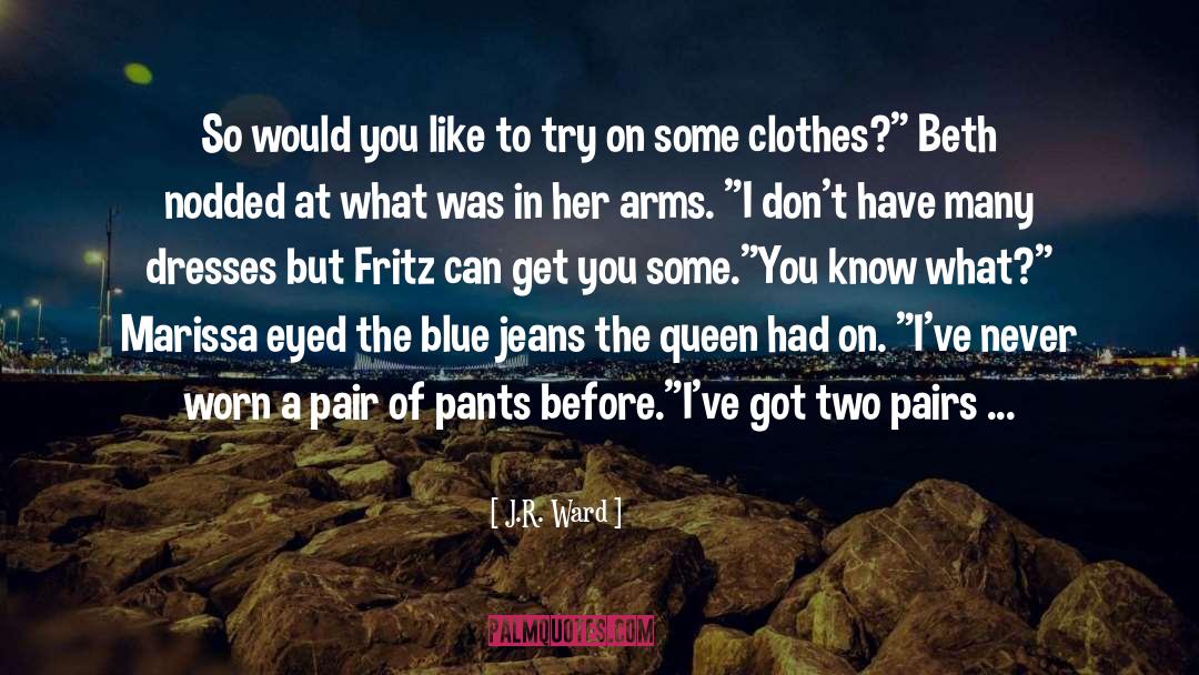 Blue Dresses quotes by J.R. Ward