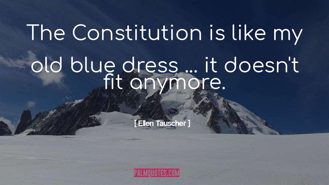 Blue Dresses quotes by Ellen Tauscher
