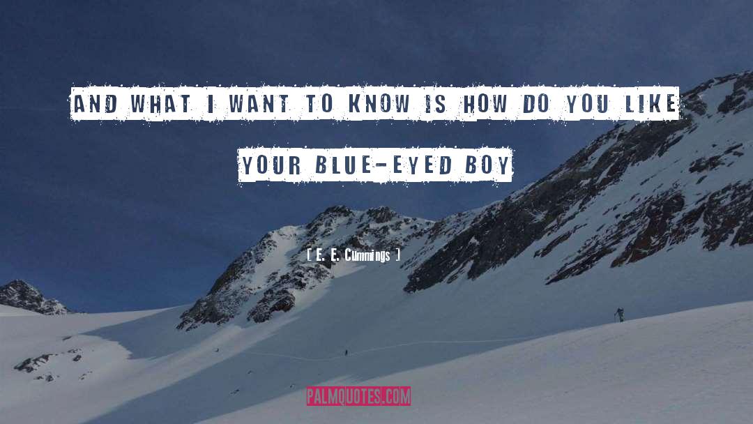Blue Eyed quotes by E. E. Cummings