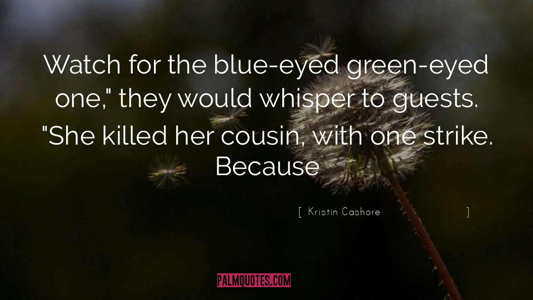 Blue Eyed quotes by Kristin Cashore