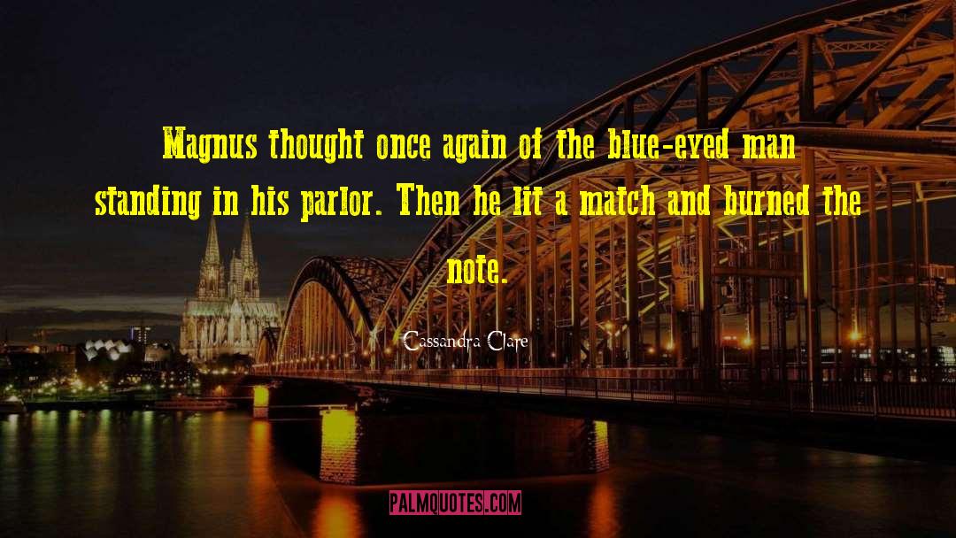 Blue Eyed quotes by Cassandra Clare