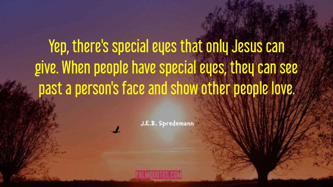 Blue Eyes And Love quotes by J.E.B. Spredemann