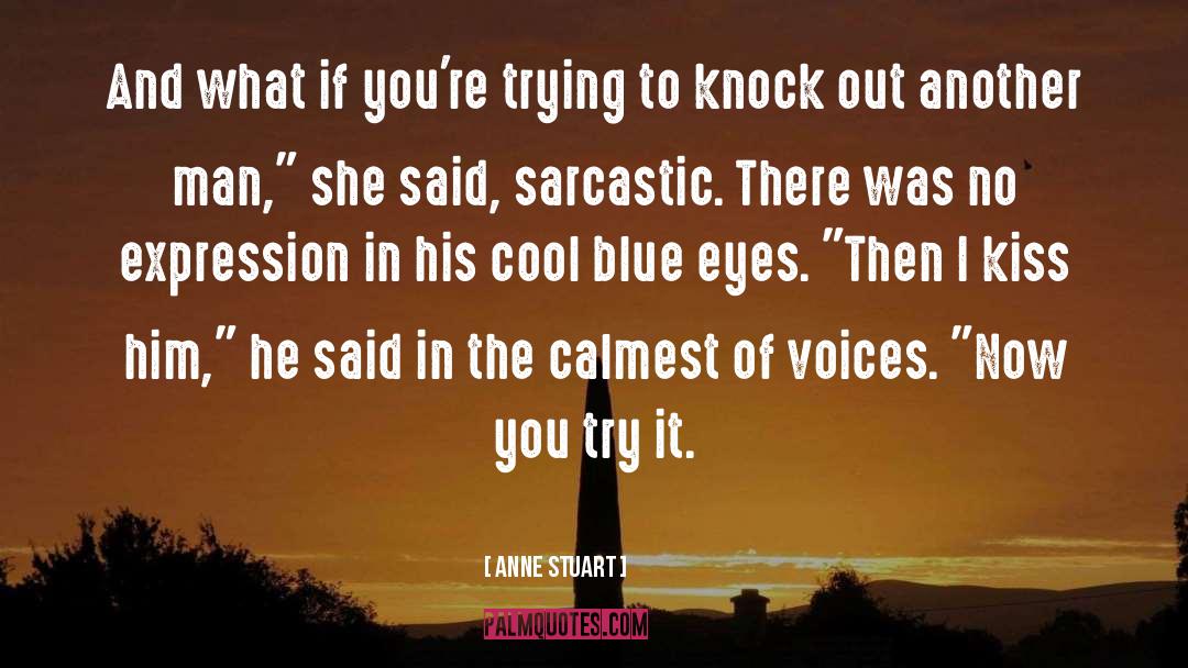 Blue Eyes quotes by Anne Stuart