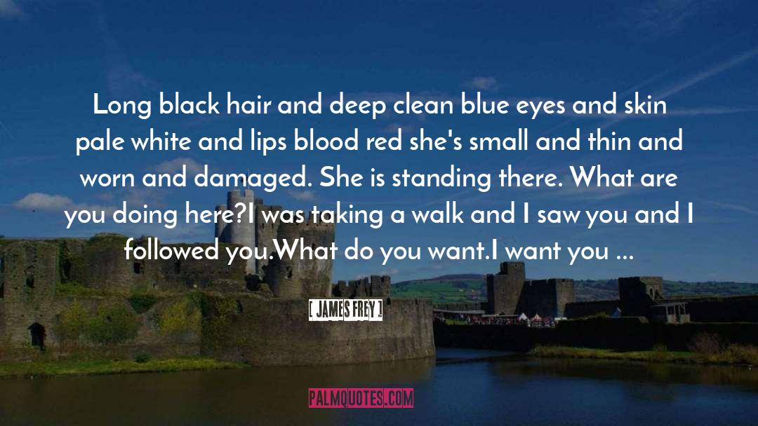 Blue Eyes quotes by James Frey