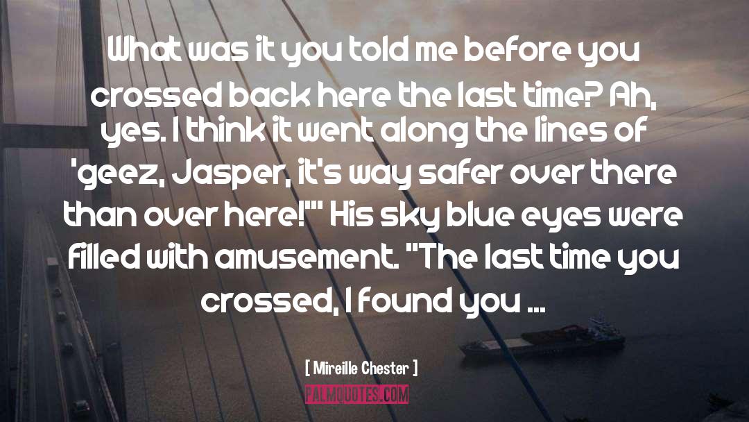 Blue Eyes quotes by Mireille Chester